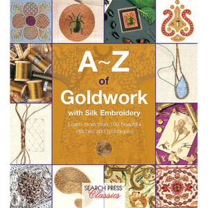 A-Z Of Goldwork With Silk Embroidery